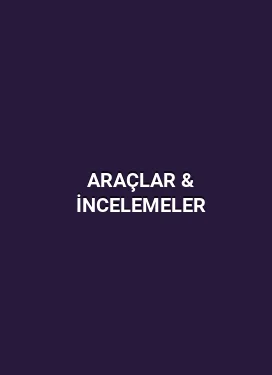 Araçlar & İncelemeler