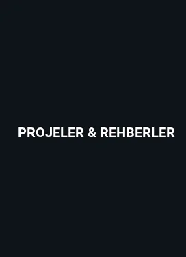 Projeler & Rehberler