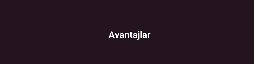 Avantajlar