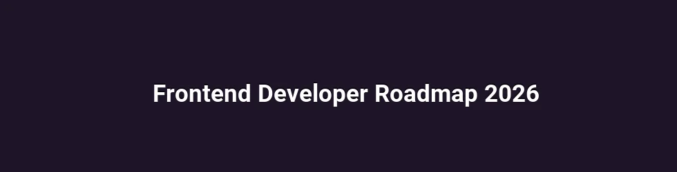 Frontend Developer Roadmap 2026