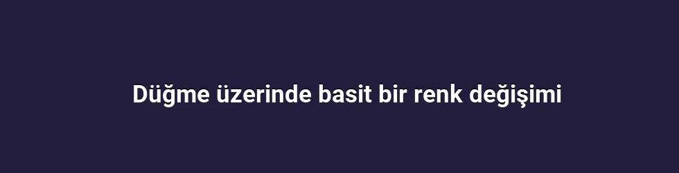 Düğme üzerinde basit bir renk değişimi
