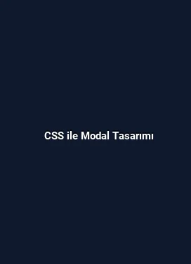 CSS ile Modal Tasarımı