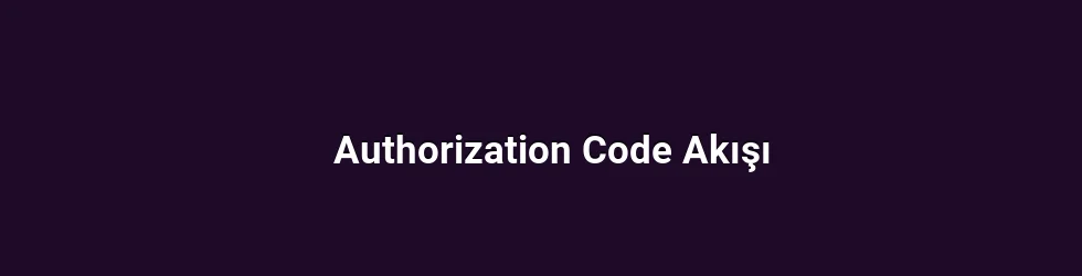 Authorization Code Akışı