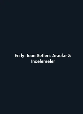 En İyi Icon Setleri: Araclar & İncelemeler